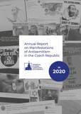 Annual Report on Manifestations of Antisemitism in the Czech Republic in 2020